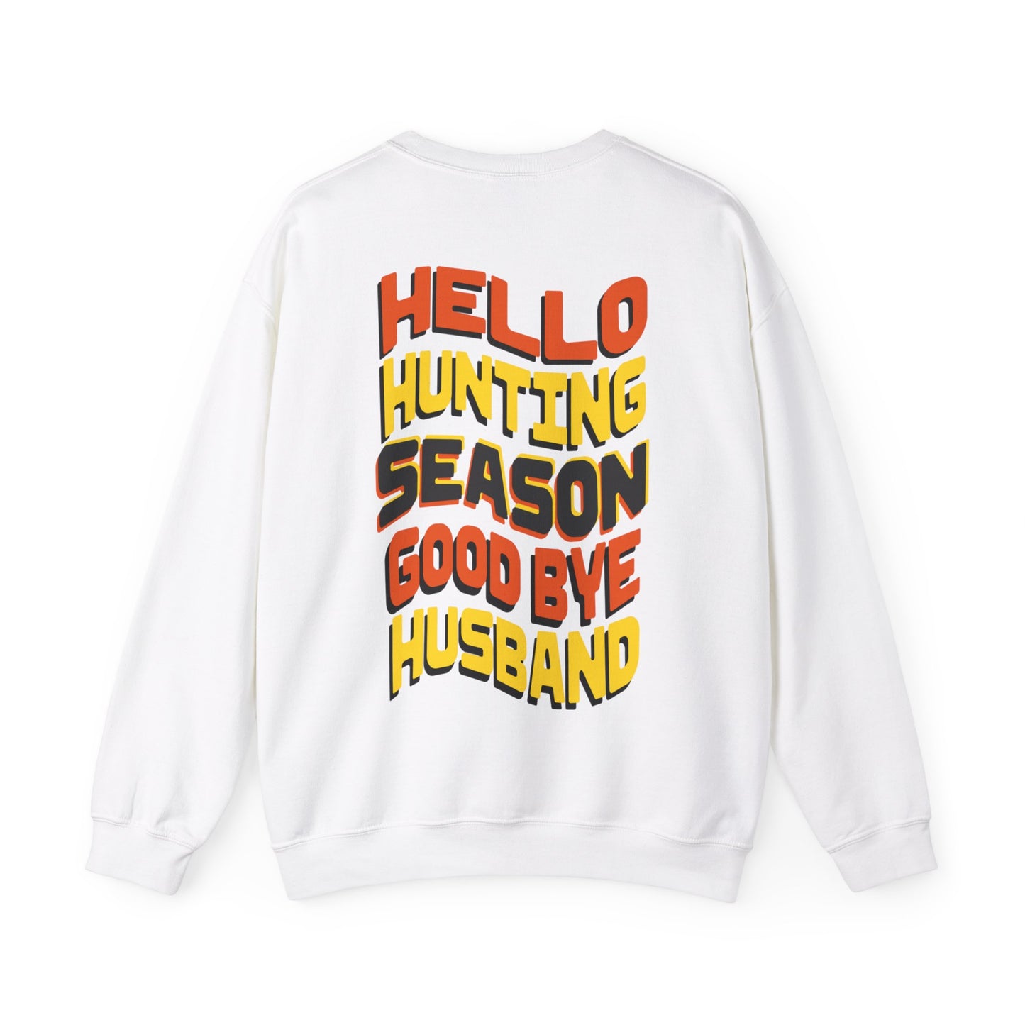 Unisex Heavy Blend™ Crewneck Sweatshirt Hello Hunting season Good Bye Husband