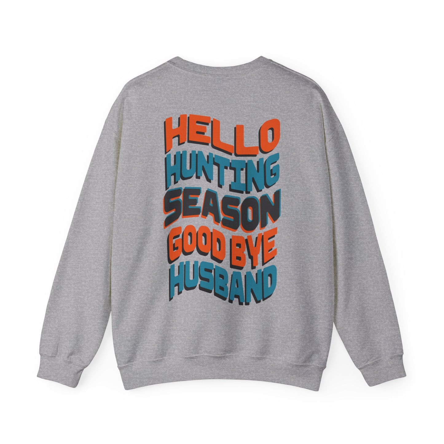 HELLO Hunting season Good Bye Husband'