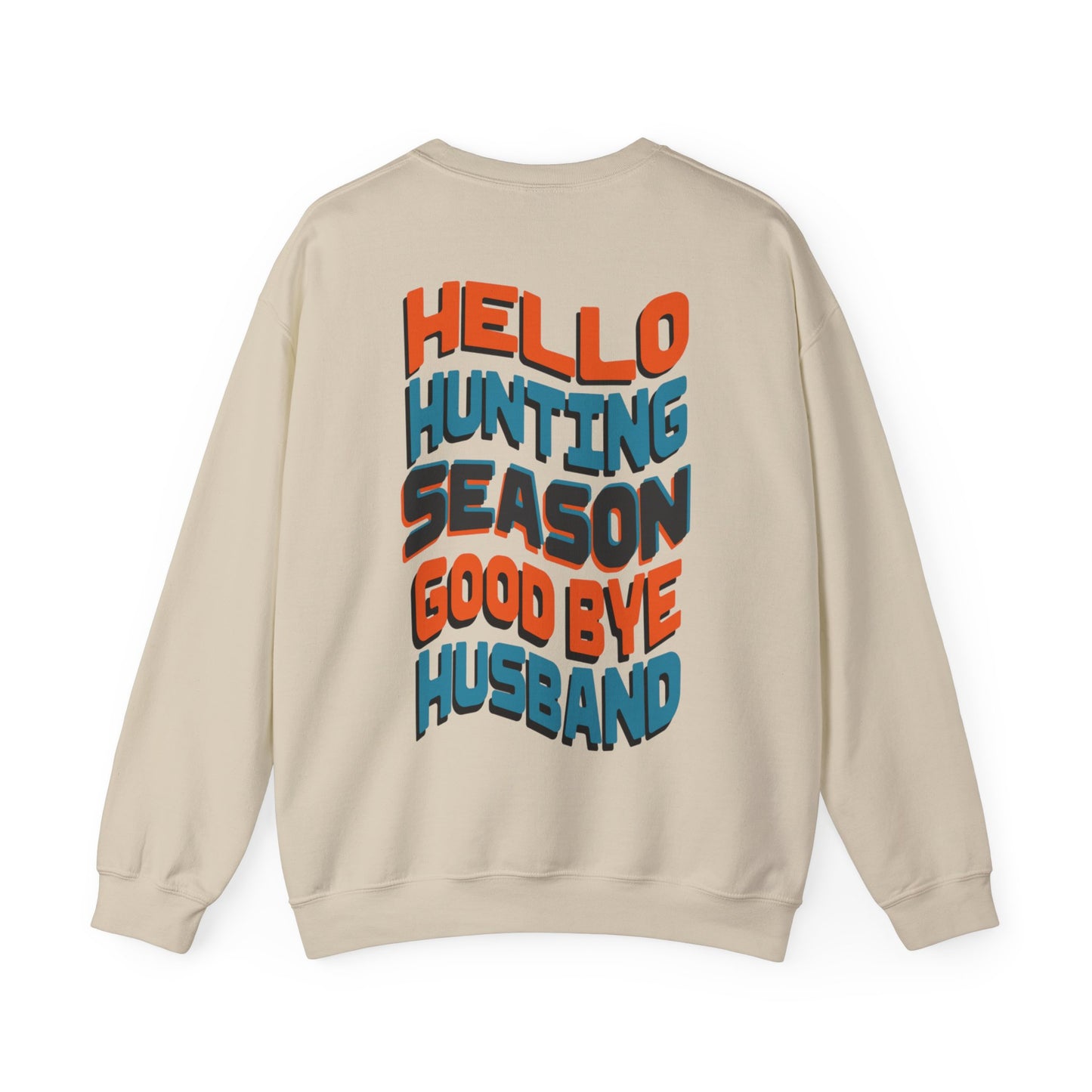 HELLO Hunting season Good Bye Husband'
